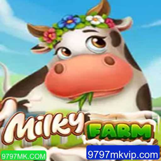MilkyFarm: O Fascinante Mundo de 9797MK.COM